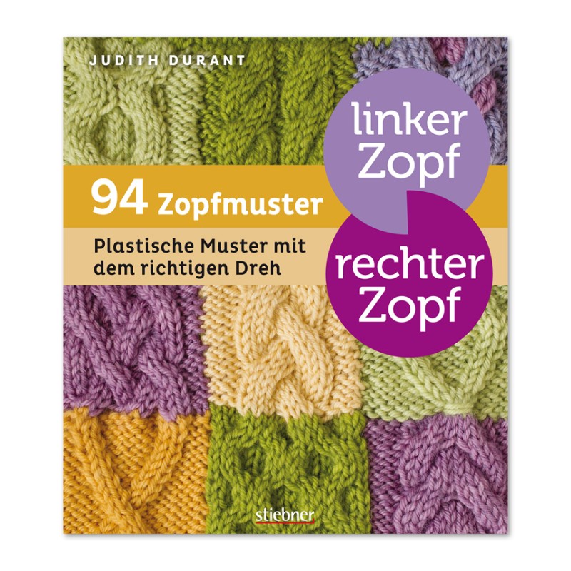 Stiebner Verlag - Linker Zopf - Rechter Zopf: 94 Zopfmuster - Anleitungsbuch von Judith Durant