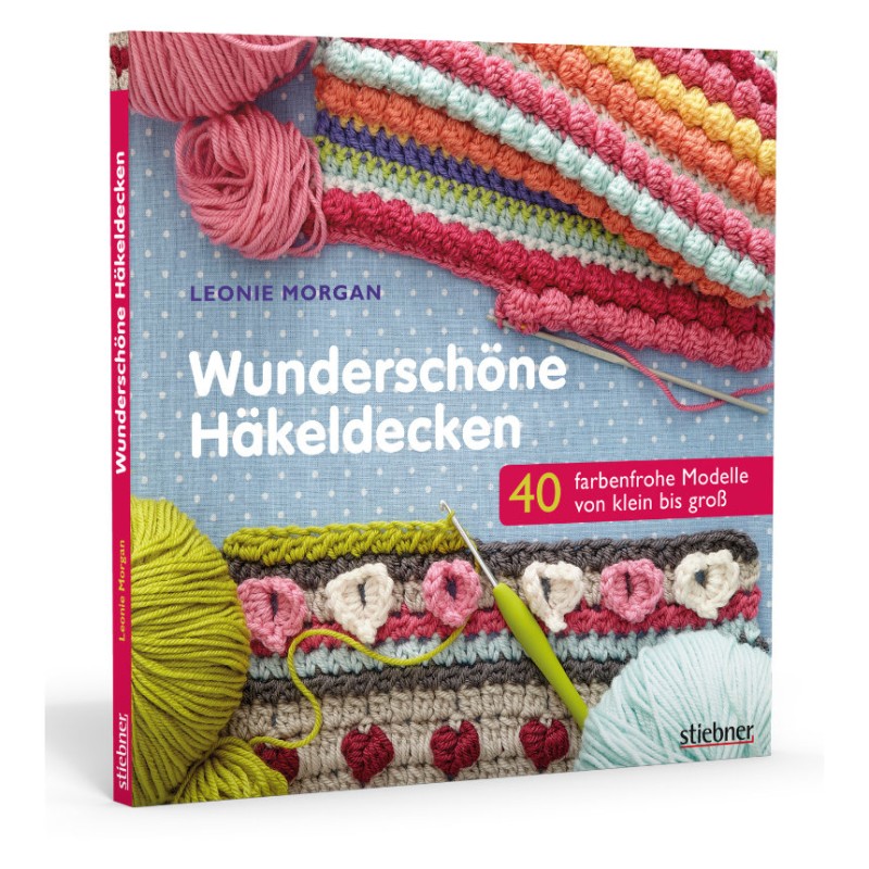 Stiebner Verlag - Wunderschöne Häkeldecken - Anleitungsbuch von Leonie Morgan