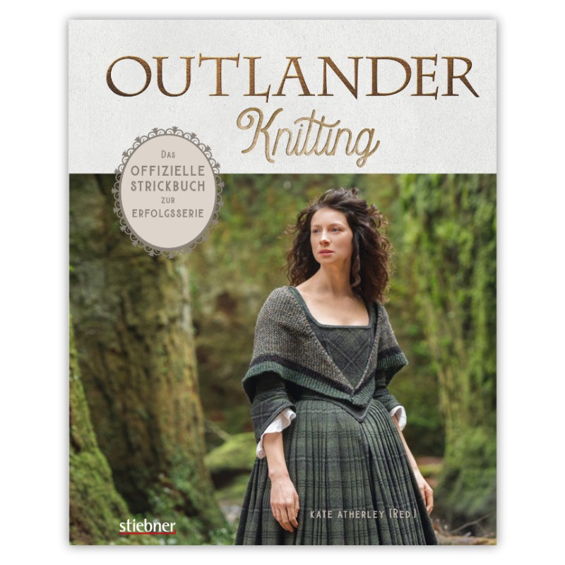 Stiebner Verlag - Outlander Knitting - Anleitungsbuch von Kate Atherley
